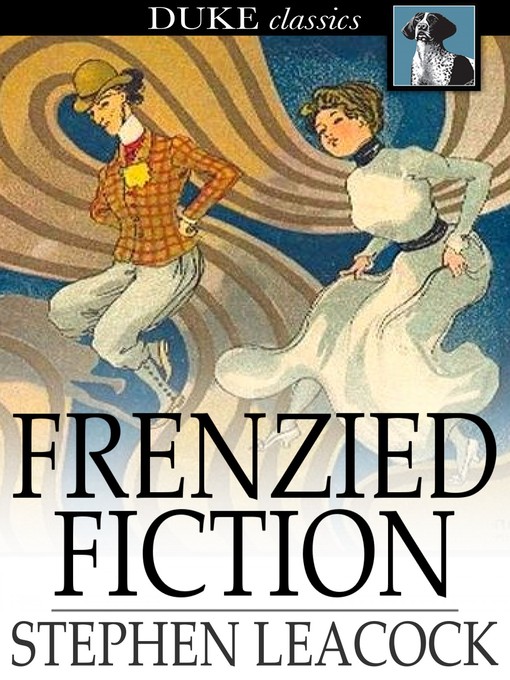 Titeldetails für Frenzied Fiction nach Stephen Leacock - Verfügbar